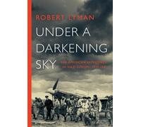 Robert Lyman Under a Darkening Sky (Tascabile)