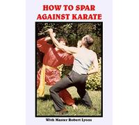 Robert Lyons - How To Spar Against Karate [Edizione: Stati Uniti]