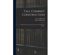 Robert M Bancro Tall Chimney Construction; a Practical Treati (Copertina rigida)