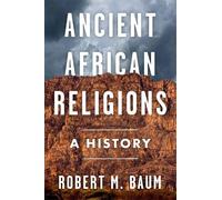 Robert M. Baum Ancient African Religions (Tascabile)