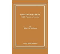 Robert M Berchman From Philo to Origen (Tascabile)