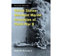 Robert M. Brown United States Merchant Marine Casualties of World Wa (Tascabile)