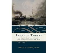 Robert M. Browning Jr Lincoln's Trident (Copertina rigida)