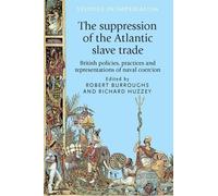 Robert M. Burrough The Suppression of the Atlantic Slave Trad (Copertina rigida)