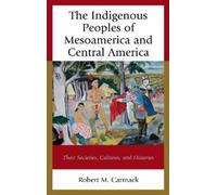 Robert M. Carma The Indigenous Peoples of Mesoamerica and Cen (Copertina rigida)