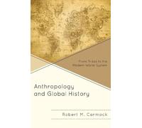 Robert M. Carmack Anthropology and Global History (Copertina rigida)