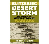 Robert M. Citino Blitzkrieg to Desert Storm (Copertina rigida)