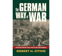 Robert M. Citino The German Way of War (Tascabile) Modern War Studies