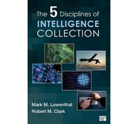 Robert M. Clark The Five Disciplines of Intelligence Collection (Tascabile)
