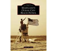 Robert M. Craig Maryland's Ocean City Beach Patrol (Tascabile) Images of America
