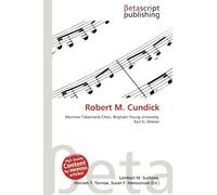 Robert M. Cundick: Mormon Tabernacle Choir, Brigham Young University, Karl G. Maeser