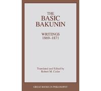 Robert M. Cutler The Basic Bakunin (Tascabile)