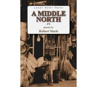 Robert M D Stark A Middle North (Tascabile)