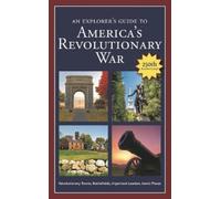 Robert M. Dunkerl An Explorer's Guide to America's Revolutionary Wa (Tascabile)