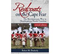 Robert M. Dunkerly Redcoats on the Cape Fear (Tascabile)