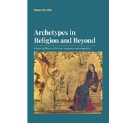 Robert M Ellis Archetypes in Religion and Beyond (Tascabile)