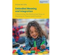 Robert M Ellis Embodied Meaning and Integration (Tascabile)