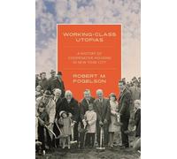 Robert M. Fogelson Working-Class Utopias (Copertina rigida)