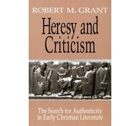 Robert M. Grant Heresy and Criticism (Tascabile)
