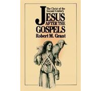 Robert M. Grant Jesus after the Gospels (Tascabile)