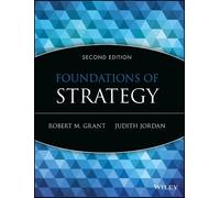 Robert M. Grant Judith J. Jordan Foundations of Strategy (Tascabile)