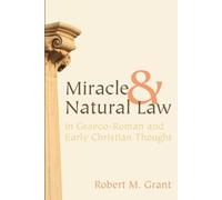 Robert M Grant Miracle and Natural Law in Graeco-Roman and Early Chr (Tascabile)