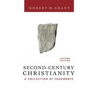 Robert M. Grant Second-Century Christianity, Revised and Expanded (Tascabile)