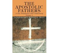 Robert M Grant The Apostolic Fathers, A New Translation and C (Copertina rigida)