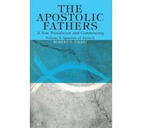 Robert M Grant The Apostolic Fathers, A New Translation and Commenta (Tascabile)