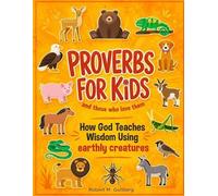 Robert M Gullberg Proverbs for Kids and those who love them (Tascabile)