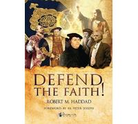Robert M Haddad Defend the Faith (Tascabile)