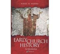 Robert M Haddad Early Church History (Tascabile)