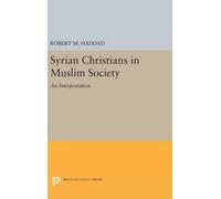 Robert M. Haddad Syrian Christians in a Muslim Society (Copertina rigida)
