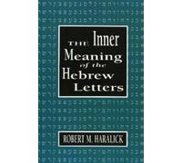 Robert M. Haralick Inner Meaning of the Hebrew Letters (Copertina rigida)
