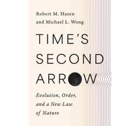 Robert M. Hazen Michael L. Wong Time's Second Arrow (Copertina rigida)