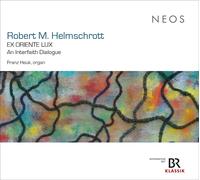 Franz Hauk - Robert M. Helmschrott: EX ORIENTE LUX - An Interfaith Dialogue