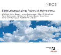 Edith Urbanczyk - Edith Urbanczyk sings Robert M. Helmschrott