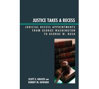 Robert M. Howard Scott E. Graves Justice Takes a Recess (Tascabile)