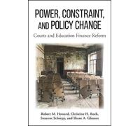 Robert M. Howard Shane A. Gleason Susanne Schorpp Power, Constraint, (Tascabile)