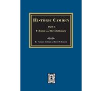Robert M Kennedy Thomas J Kirkland Historic Camden (Tascabile)