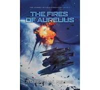Robert M Kerns The Fires of Aurelius (Tascabile) Cole & Srexx