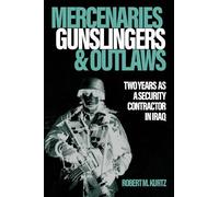 Robert M. Kurtz Mercenaries, Gunslingers, and Outlaws (Copertina rigida)
