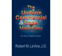 Robert M Levine The Uniform Commercial Code Made Easy (Tascabile)