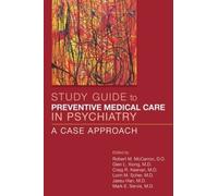 Robert M. McCarr Study Guide to Preventive Medical Care in Psychiat (Tascabile)