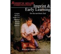 Robert M Miller Imprinting and Early Learning for The Newborn Foal (Tascabile)