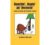 Robert M Miller Ranchin', Ropin' An' Doctorin' (Tascabile)