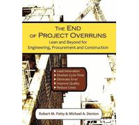 Robert M Patty Michael A Denton The End of Project Overruns (Tascabile)