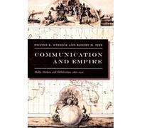 Robert M. Pike Dwayne R. Winseck Communication and Empire (Tascabile)