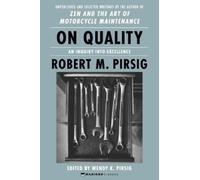 Robert M. Pirsig Wendy K. Pirsig On Quality (Tascabile)