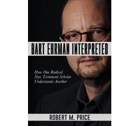 Robert M. Price Bart Ehrman Interpreted (Tascabile)
